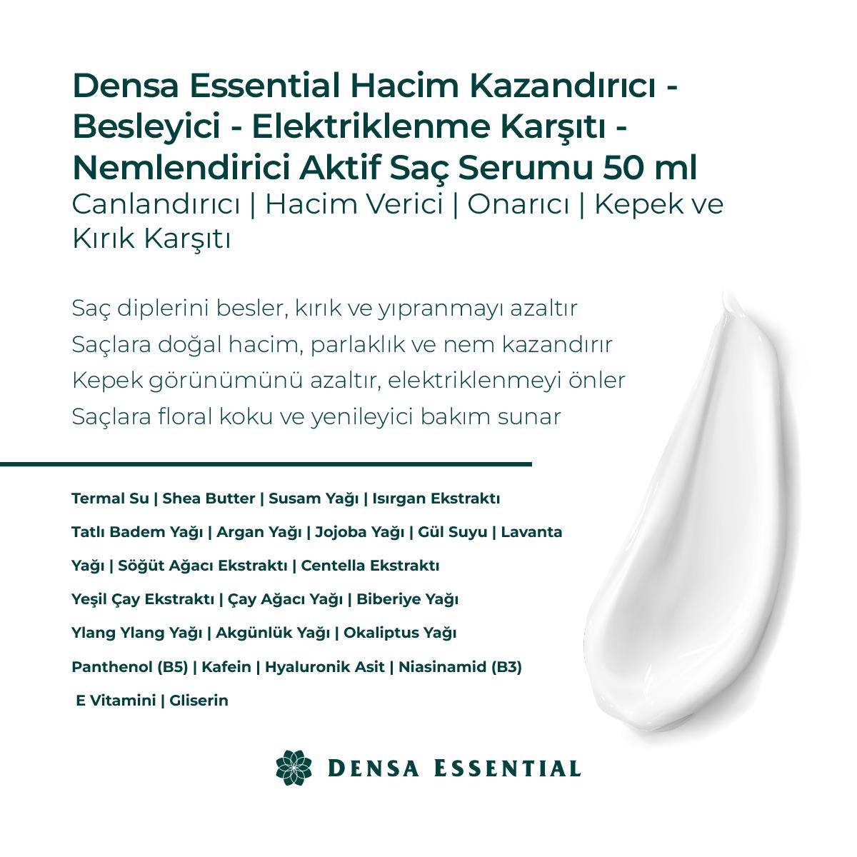 Densa Essential Hacim Kazandırıcı - Besleyici - Elektriklenme Karşıtı - Nemlendirici Aktif Saç Serumu 50 ml