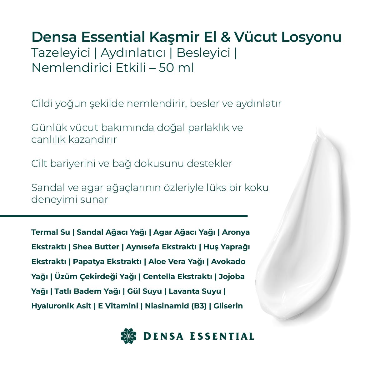 Densa Essential Kaşmir El & Vücut Losyonu Tazeleyici/Aydınlatıcı/Besleyici/Nemlendirici Etkili 50 ml