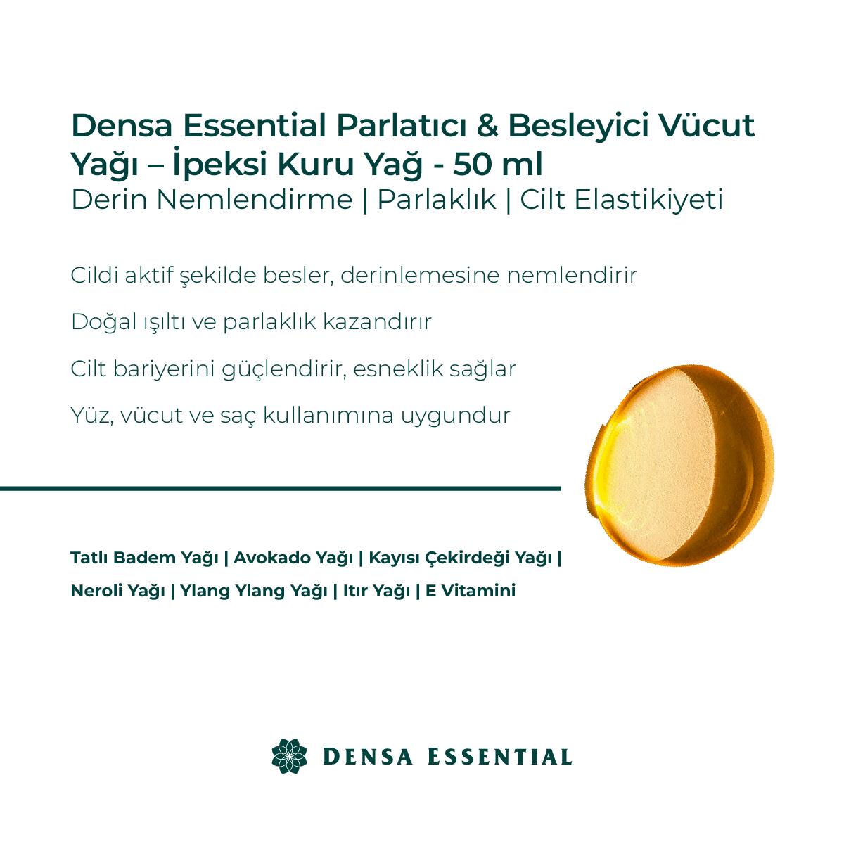Densa Essential Parlatıcı & Besleyici Vücut Yağı - İpeksi Kuru Yağ 50 ml / Derin Nemlendirme Etkili