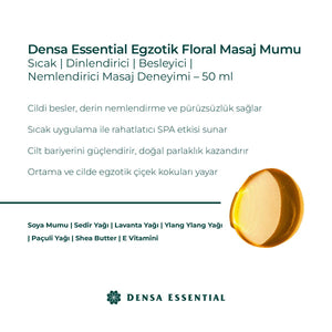 Densa Essential Egzotik Floral Masaj Mumu  50 ml Sıcak/Dinlendirici/Besleyici/Nemlendirici Masaj Deneyimi